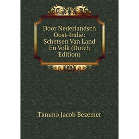 

Книга Door Nederlandsch Oost-Indië: Schetsen Van Land En Volk (Dutch Edition)