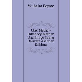 

Книга Uber Methyl-Dibenzoylmethan Und Einige Seiner Derivate (German Edition)