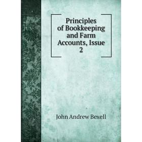 

Книга Principles of Bookkeeping and Farm Accounts, Issue 2