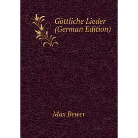 

Книга Göttliche Lieder (German Edition)