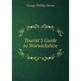 

Книга Tourist'S Guide to Warwickshire