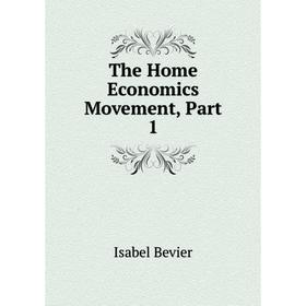 

Книга The Home Economics Movement, Part 1