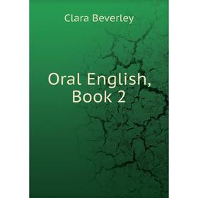

Книга Oral English, Book 2