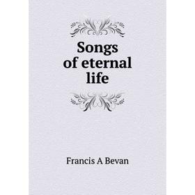 

Книга Songs of eternal life