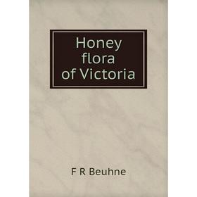 

Книга Honey flora of Victoria