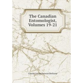 

Книга The Canadian Entomologist, Volumes 19-21