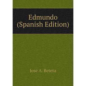 

Книга Edmundo (Spanish Edition)