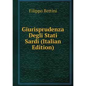 

Книга Giurisprudenza Degli Stati Sardi (Italian Edition)
