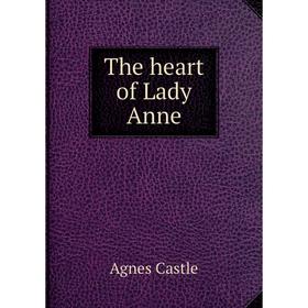 

Книга The heart of Lady Anne