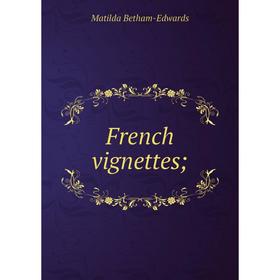 

Книга French vignettes