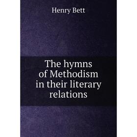 

Книга The hymns of Methodism in their literary relations