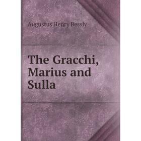 

Книга The Gracchi, Marius and Sulla
