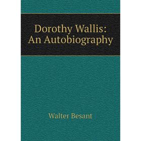 

Книга Dorothy Wallis: An Autobiography