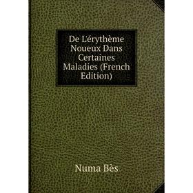 

Книга De L'érythème Noueux Dans Certaines Maladies (French Edition)
