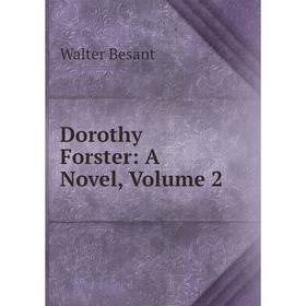

Книга Dorothy Forster: A Novel, Volume 2
