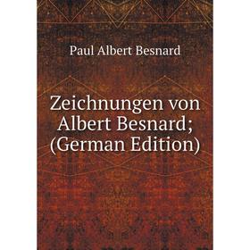 

Книга Zeichnungen von Albert Besnard; (German Edition)