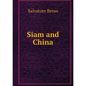 

Книга Siam and China