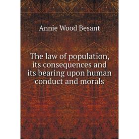 

Книга The law of population, its consequences and its bearing upon human conduct and morals