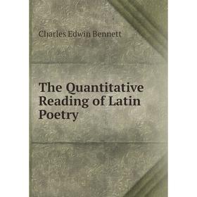 

Книга The Quantitative Reading of Latin Poetry