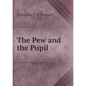 

Книга The Pew and the Pupil