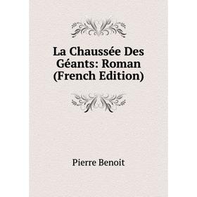

Книга La Chaussée Des Géants: Roman