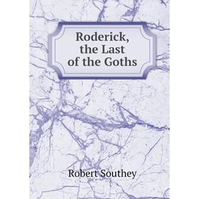 

Книга Roderick, the Last of the Goths