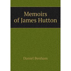 

Книга Memoirs of James Hutton