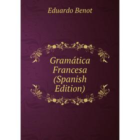 

Книга Gramática Francesa (Spanish Edition)