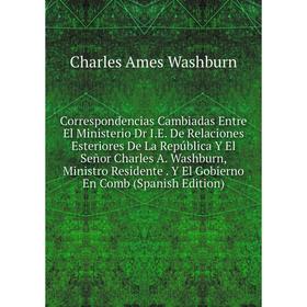 

Книга Correspondencias Cambiadas Entre El Ministerio