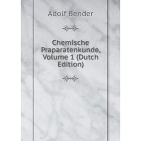 

Книга Chemische Praparatenkunde, Volume 1 (Dutch Edition)