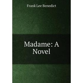 

Книга Madame: a novel