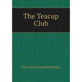 

Книга The Teacup Club