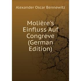 

Книга Molière's Einfluss Auf Congreve