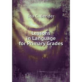 

Книга Lessons in Language for Primary Grades