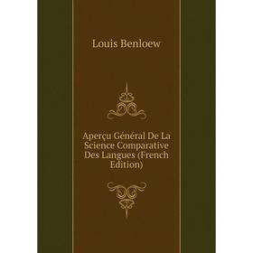

Книга Aperçu Général De La Science Comparative Des Langues (French Edition)