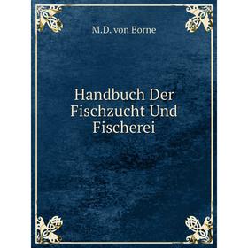 

Книга Handbuch Der Fischzucht Und Fischerei