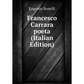 

Книга Francesco Carrara poeta (Italian Edition)