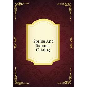

Книга Spring And Summer Catalog.