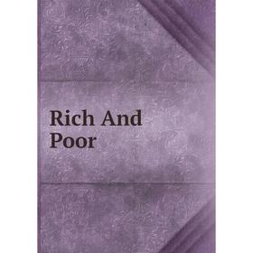 

Книга Rich And Poor