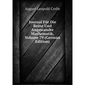 

Книга Journal Für Die Reine Und Angewandte Mathematik, Volume 79