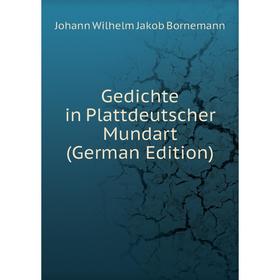 

Книга Gedichte in Plattdeutscher Mundart (German Edition)