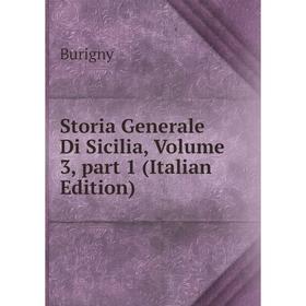 

Книга Storia Generale Di Sicilia, Volume 3, part 1 (Italian Edition)