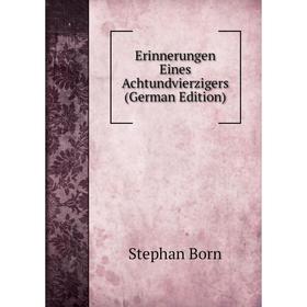 

Книга Erinnerungen Eines Achtundvierzigers (German Edition)