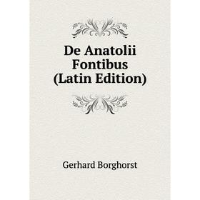 

Книга De Anatolii Fontibus (Latin Edition)