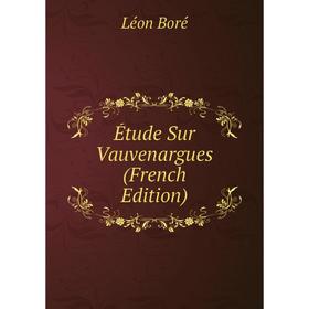 

Книга Étude Sur Vauvenargues (French Edition)