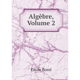 

Книга Algèbre, Volume 2