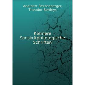 

Книга Kleinere Sanskritphilologische schriften