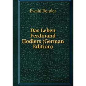 

Книга Das Leben Ferdinand Hodlers (German Edition)