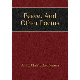 

Книга Peace: And Other Poems