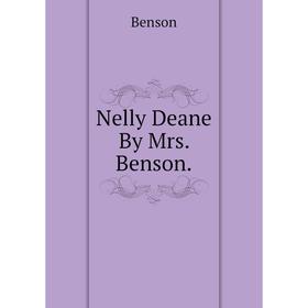 

Книга Nelly Deane By Mrs Benson